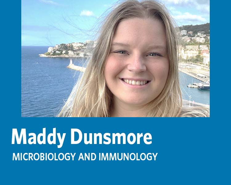 Maddy Dunsmore: Microbiology and Immunology